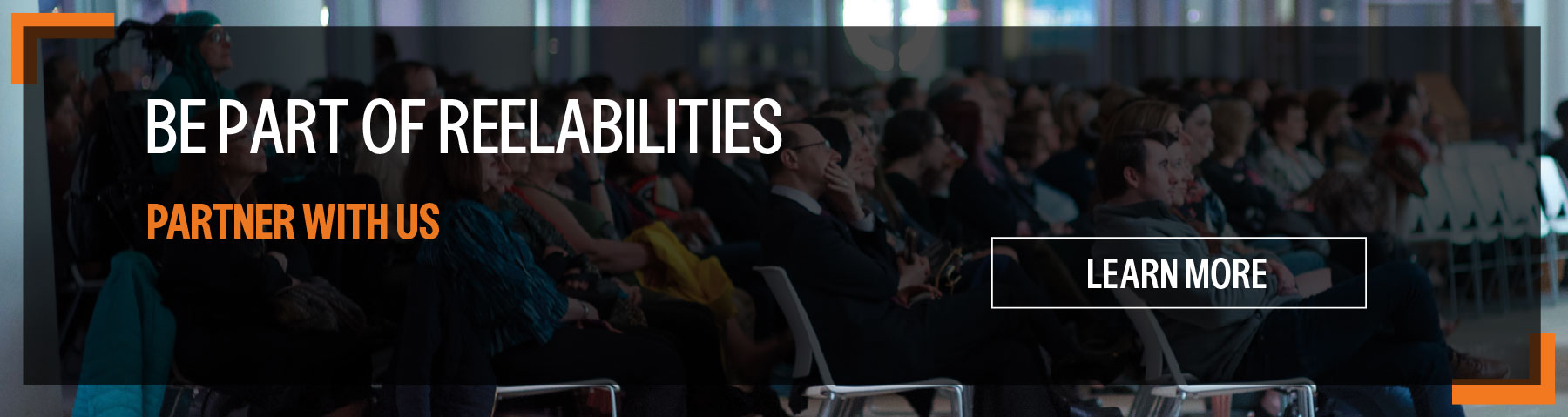 Be Part of ReelAbilities. Partner with us. Click to learn more.